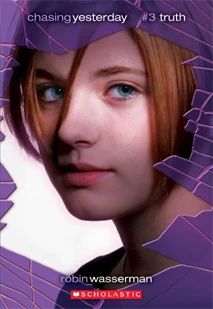 Truth (Chasing Yesterday #3) by Robin Wasserman