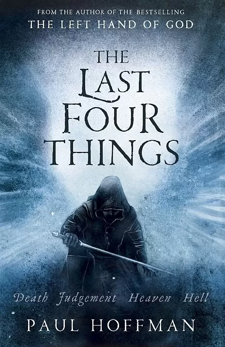 The Last Four Things (The Left Hand of God Trilogy #2) by Paul Hoffman