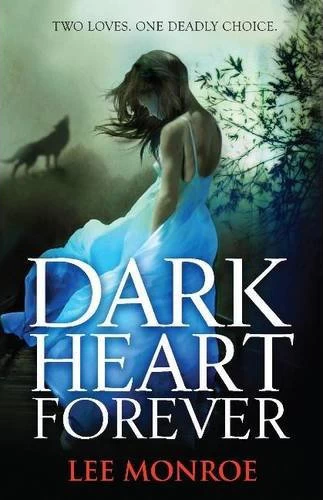 Dark Heart Forever (Dark Heart Forever #1) by Lee Monroe