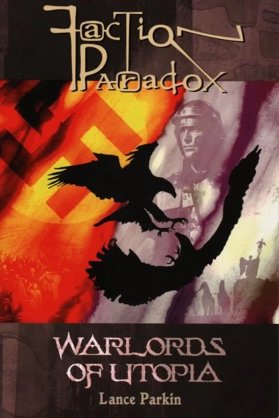 Warlords of Utopia (Faction Paradox #4) by Lance Parkin
