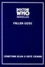 Fallen Gods (Doctor Who Novellas #10) by Kate Orman, Jonathan Blum
