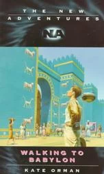 Walking to Babylon (Doctor Who: The New Adventures - NA #10) by Kate Orman