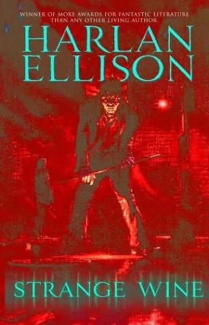 Strange Wine by Harlan Ellison