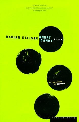 Angry Candy by Harlan Ellison