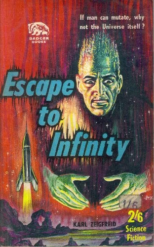 Escape to Infinity by Karl Zeigfreid