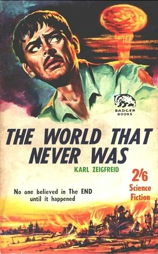 The World that Never Was by Karl Zeigfreid