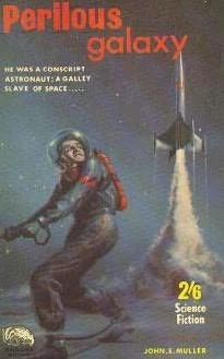 Perilous Galaxy by John E. Muller