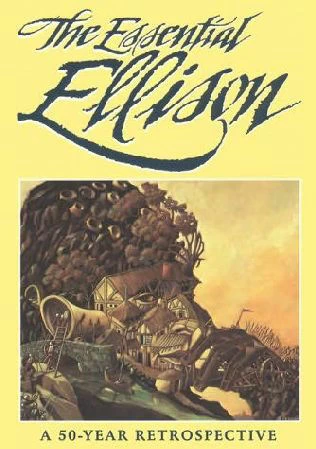 The Essential Ellison: A 50-Year Retrospective