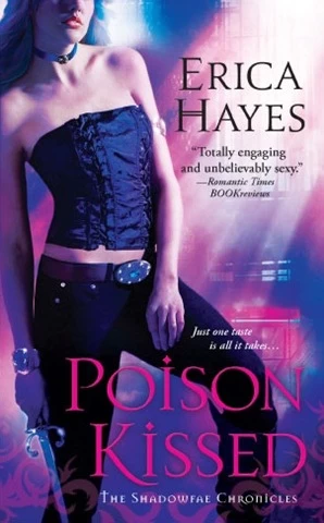 Poison Kissed (The Shadowfae Chronicles #3) by Erica Hayes