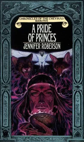 A Pride of Princes (Chronicles of the Cheysuli #5) by Jennifer Roberson