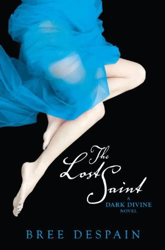 The Lost Saint (Dark Divine #2) by Bree Despain