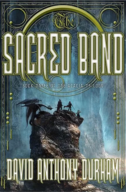 The Sacred Band (Acacia Trilogy #3) by David Anthony Durham