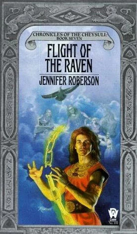 Flight of the Raven (Chronicles of the Cheysuli #7) by Jennifer Roberson