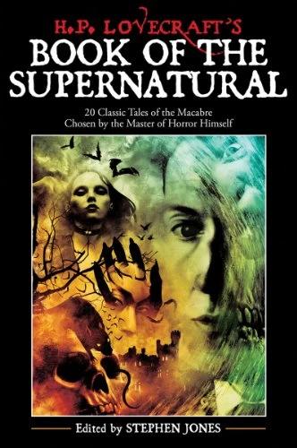 H.P. Lovecraft's Book of the Supernatural by Stephen Jones