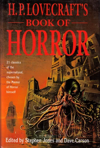 H.P. Lovecraft's Book of Horror by Stephen Jones, Dave Carson
