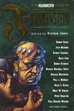 The Mammoth Book of Frankenstein (The Mammoth Book of ... ) by Stephen Jones