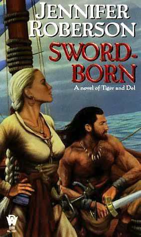 Sword-Born (Sword-Dancer Saga #5) by Jennifer Roberson