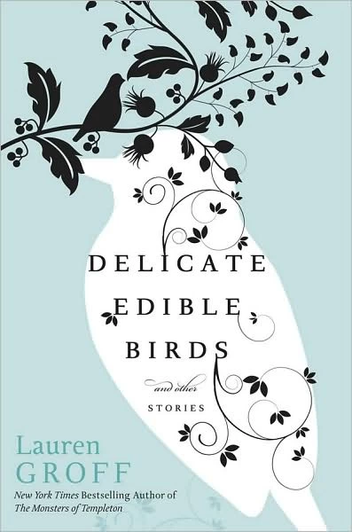 Delicate Edible Birds and Other Stories