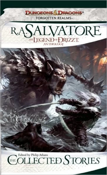 The Legend of Drizzt Anthology: The Collected Stories (The Legend of Drizzt) by R. A. Salvatore