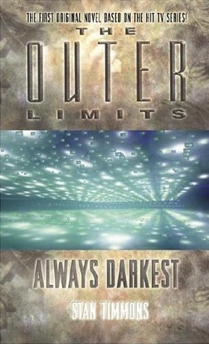 Always Darkest (The Outer Limits) by Stan Timmons