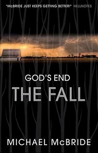 The Fall (God's End #1) by Michael McBride