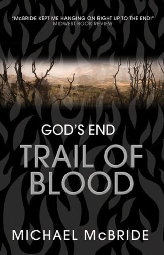 Trail of Blood (God's End #3) by Michael McBride