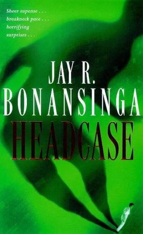 Head Case by Jay Bonansinga