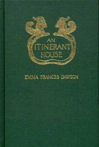 The Itinerant House and Other Stories by Emma Frances Dawson