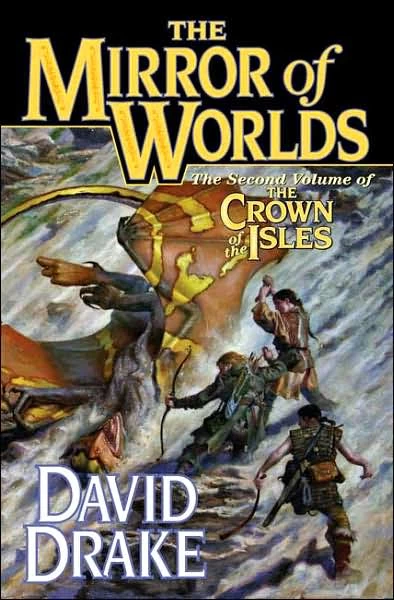 The Mirror of Worlds (The Crown of the Isles #2) by David Drake