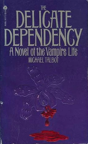 The Delicate Dependency by Michael Talbot
