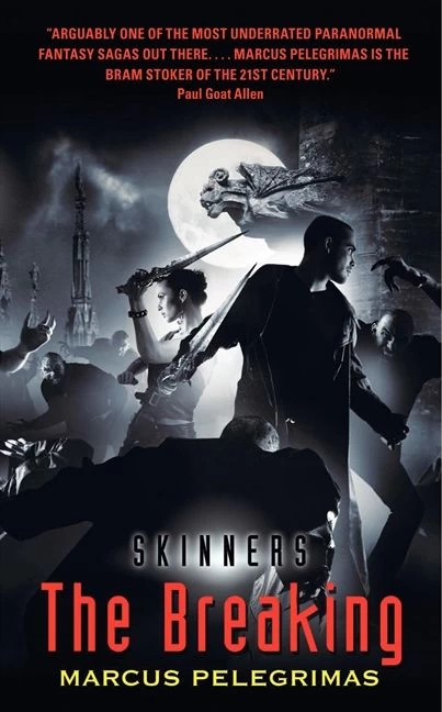 The Breaking (Skinners #5) by Marcus Pelegrimas