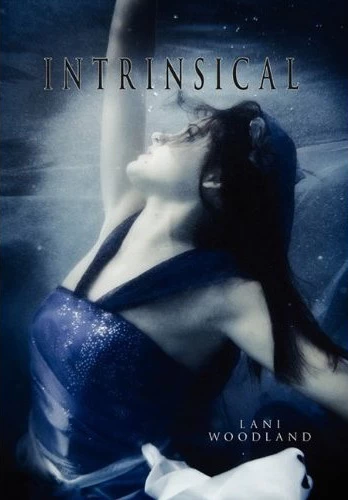 Intrinsical (The Yara Silva Trilogy #1) by Lani Woodland
