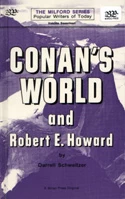 Conan's World and Robert E. Howard by Darrell Schweitzer