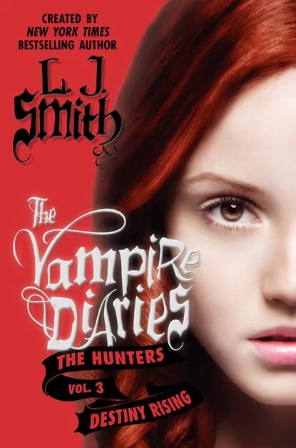 Destiny Rising (The Vampire Diaries: The Hunters #3) by L. J. Smith