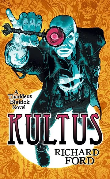 Kultus (Thaddeus Blaklok #1) by R. S. Ford