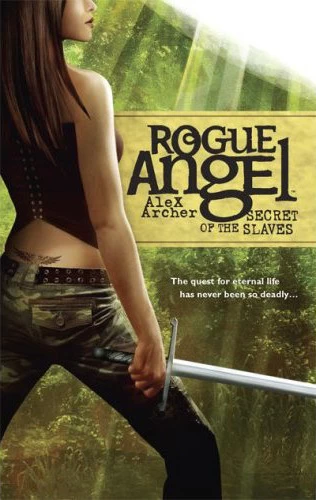 Secret of the Slaves (Rogue Angel #8) by Alex Archer