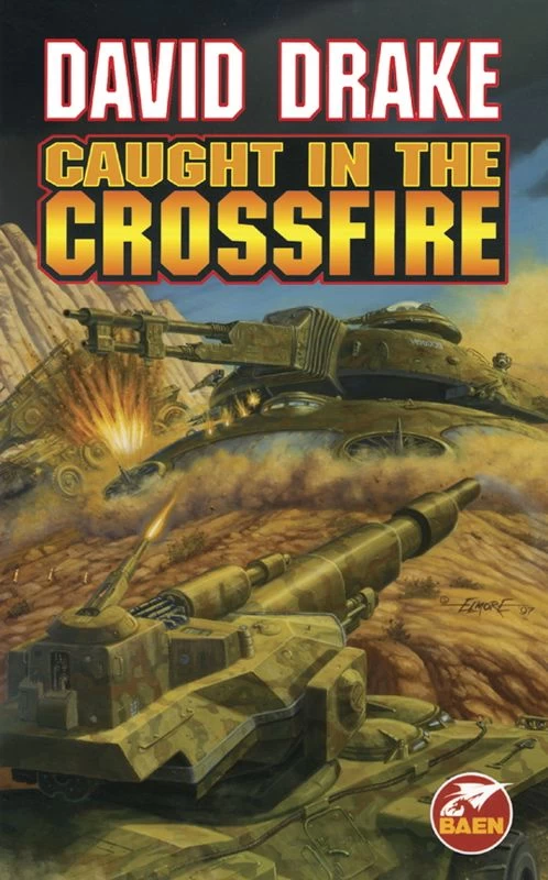 Caught in the Crossfire (Hammer's Slammers Omnibuses #2) by David Drake
