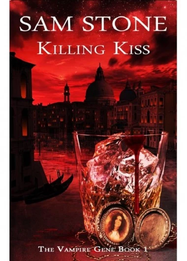 Killing Kiss (Vampire Gene Trilogy #1) by Sam Stone
