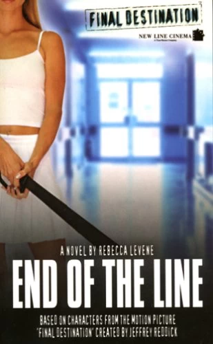 End of the Line (Final Destination) by Rebecca Levene
