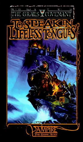 To Speak in Lifeless Tongues (Dark Ages: The Grails Covenant #2) by David Niall Wilson