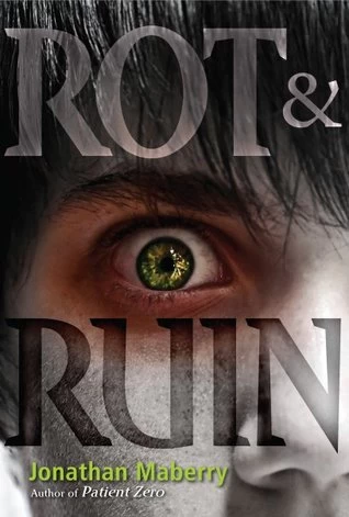 Rot & Ruin (Benny Imura #1) by Jonathan Maberry