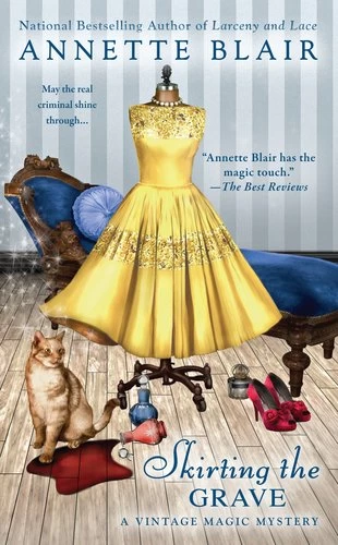Skirting the Grave (Vintage Magic Mystery Series #4) by Annette Blair