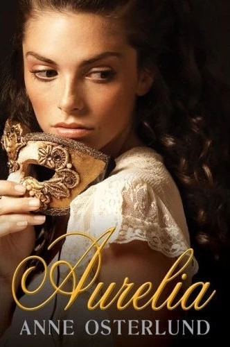 Aurelia (Aurelia #1) by Anne Osterlund