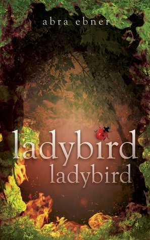 Ladybird, Ladybird by Abra Ebner