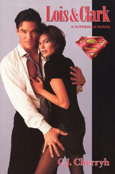Lois & Clark: A Superman Novel by C. J. Cherryh