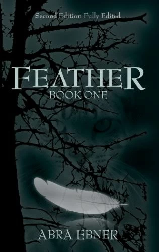 Feather (The Feather Book Series #1) by Abra Ebner