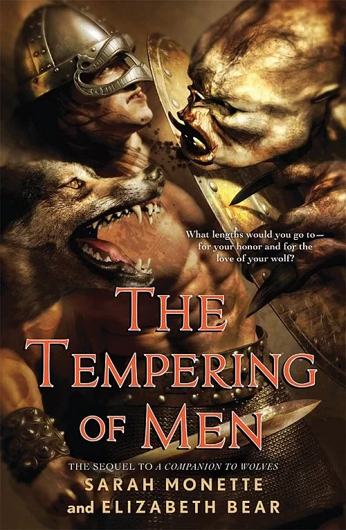 The Tempering of Men (The Iskryne Series #2) by Sarah Monette, Elizabeth Bear