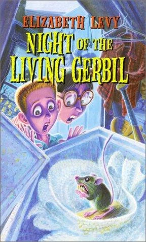 Night of the Living Gerbil by Elizabeth Levy