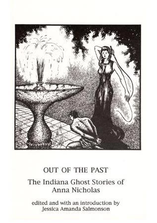Out of the Past: The Indiana Ghost Stories of Anna Nicholas