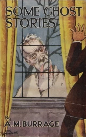 Some Ghost Stories by A. M. Burrage